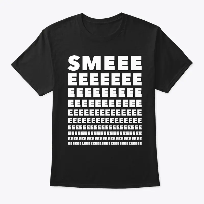 SMEEEEEEEEEEEE Shirt - 2021 edition